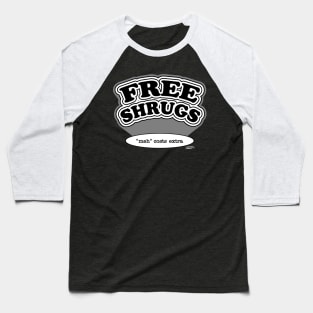 Free Shrugs (1) Baseball T-Shirt